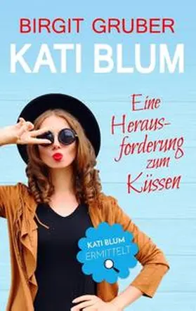 Gruber |  Eine Herausforderung zum Küssen | Buch |  Sack Fachmedien