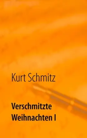 Schmitz |  Verschmitzte Weihnachten I | Buch |  Sack Fachmedien