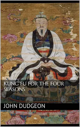 Dudgeon |  Kung-fu for the Four Seasons | eBook | Sack Fachmedien
