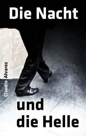 Alvarez |  Die Nacht und die Helle | eBook | Sack Fachmedien
