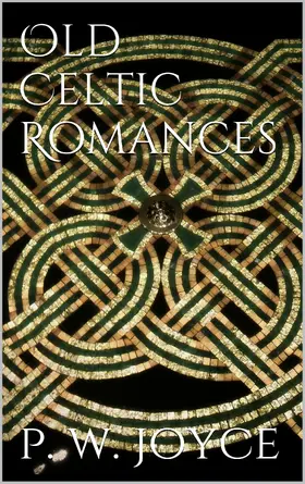 Joyce |  Old Celtic Romances | eBook | Sack Fachmedien