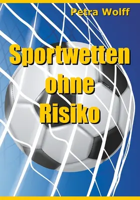 Wolff |  Sportwetten ohne Risiko | eBook | Sack Fachmedien