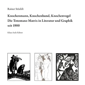 Stöckli |  Knochenmann, Knochenhund, Knochenvogel | eBook | Sack Fachmedien