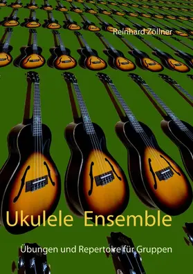 Zöllner |  Ukulele Ensemble | eBook | Sack Fachmedien