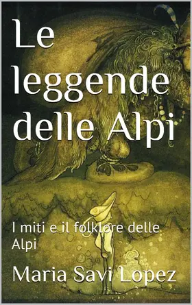 Savi Lopez |  Le leggende delle Alpi | eBook | Sack Fachmedien