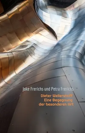 Frerichs |  Dieter Wellershoff Eine Begegnung der besonderen Art | Buch |  Sack Fachmedien