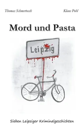 Schmertosch / Pohl |  Mord und Pasta | Buch |  Sack Fachmedien