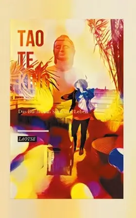 Laotse |  Tao te king | Buch |  Sack Fachmedien