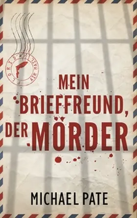 Pate |  Mein Brieffreund, der Mörder | Buch |  Sack Fachmedien