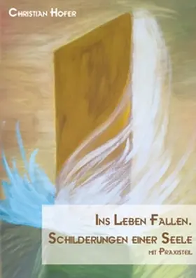 Hofer |  Ins Leben fallen. | Buch |  Sack Fachmedien