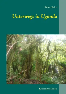 Heinz |  Unterwegs in Uganda | eBook | Sack Fachmedien