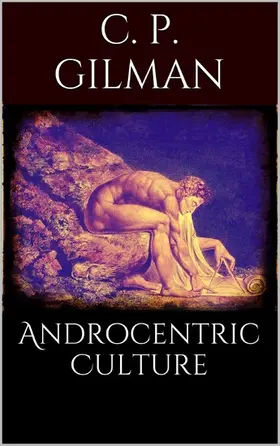 Perkins Gilman |  Androcentric Culture | eBook | Sack Fachmedien