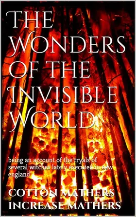 Mather |  The Wonders of the Invisible World | eBook | Sack Fachmedien