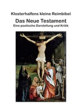 Klosterhalfen |  Klosterhalfens kleine Reimbibel | Buch |  Sack Fachmedien