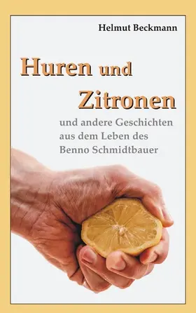 Beckmann |  Huren und Zitronen | eBook | Sack Fachmedien