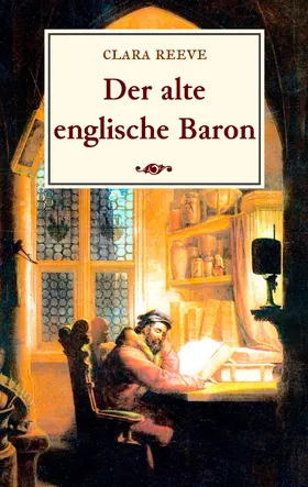 Reeve |  Der alte englische Baron | eBook | Sack Fachmedien