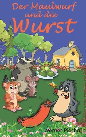 Piecha |  Der Maulwurf und die Wurst | eBook | Sack Fachmedien