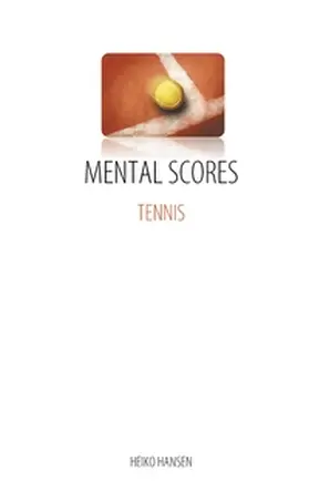 Hansen |  Tennis Mental Scores | Buch |  Sack Fachmedien