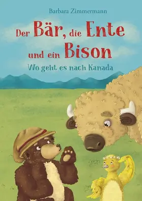 Zimmermann |  Der Bär, die Ente und ein Bison | eBook | Sack Fachmedien