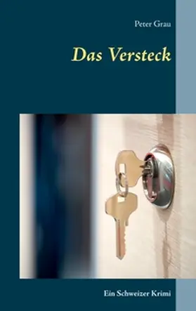 Grau |  Das Versteck | Buch |  Sack Fachmedien