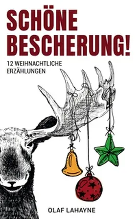 Lahayne |  Schöne Bescherung! | Buch |  Sack Fachmedien