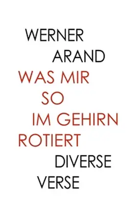 Arand |  Was mir so im Gehirn rotiert | Buch |  Sack Fachmedien