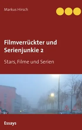 Hirsch |  Filmverrückter und Serienjunkie 2 | Buch |  Sack Fachmedien