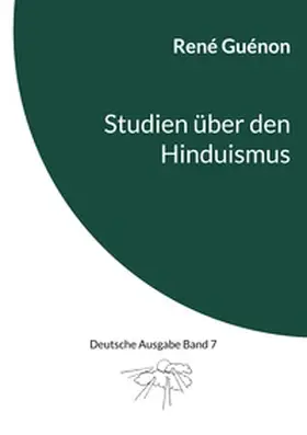 Guénon / Steinke |  Studien über den Hinduismus | Buch |  Sack Fachmedien