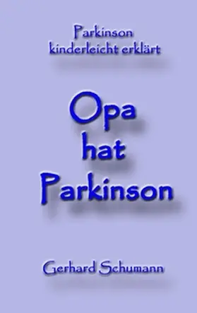 Schumann / Wimmer Schumann |  Opa hat Parkinson | Buch |  Sack Fachmedien