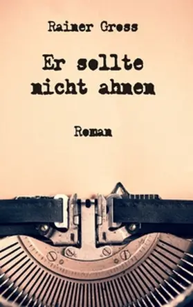 Gross |  Er sollte nicht ahnen | Buch |  Sack Fachmedien