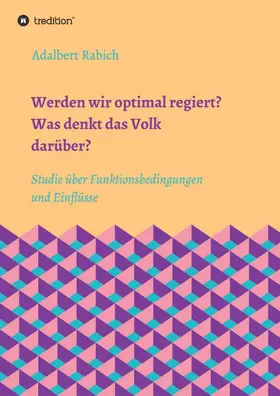Rabich | Werden wir optimal regiert? Was denkt das Volk darüber? | Buch | 978-3-7482-0042-0 | sack.de