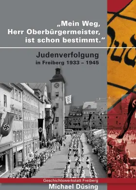 Düsing / Dr. Düsing |  Mein Weg, Herr Oberbürgermeister, ist schon bestimmt | Buch |  Sack Fachmedien