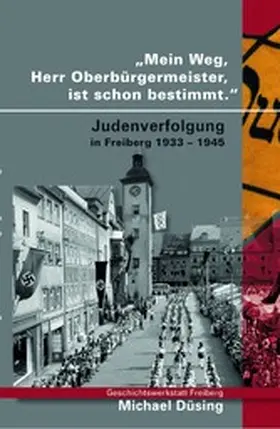 Düsing |  Mein Weg, Herr Oberbürgermeister, ist schon bestimmt | eBook | Sack Fachmedien