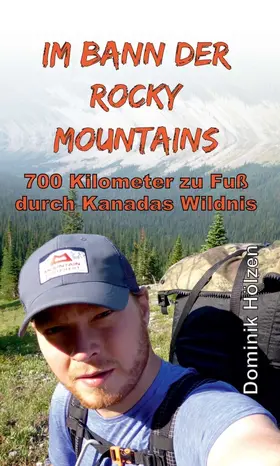 Hölzen |  Im Bann der Rocky Mountains | Buch |  Sack Fachmedien