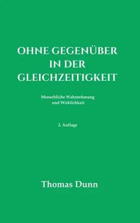 Dunn |  Ohne Gegenüber in der Gleichzeitigkeit | Buch |  Sack Fachmedien
