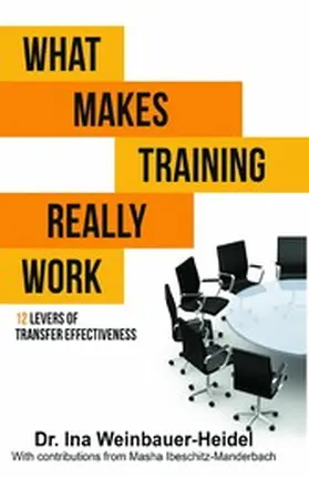 Weinbauer-Heidel / Ibeschitz-Manderbach |  WHAT MAKES TRAINING REALLY WORK | eBook | Sack Fachmedien