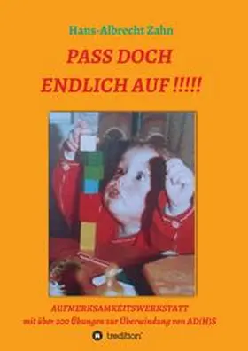 Zahn |  Pass doch endlich auf!!! | Buch |  Sack Fachmedien