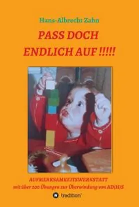 Zahn |  Pass doch endlich auf!!! | Buch |  Sack Fachmedien