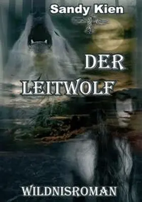 Kien |  Der Leitwolf | Buch |  Sack Fachmedien
