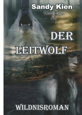 Kien |  Der Leitwolf | Buch |  Sack Fachmedien