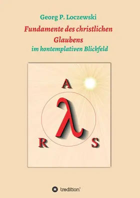 Loczewski |  Fundamente des christlichen Glaubens | Buch |  Sack Fachmedien