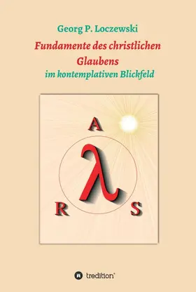 Loczewski |  Fundamente des christlichen Glaubens | Buch |  Sack Fachmedien