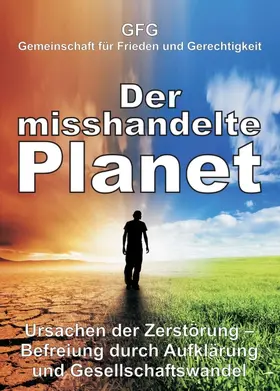 Gemeinschaft für Frieden und Gerechtigkeit |  Der misshandelte Planet | Buch |  Sack Fachmedien