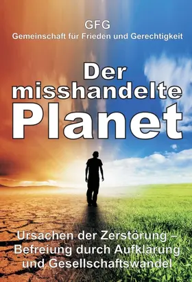 Gemeinschaft für Frieden und Gerechtigkeit |  Der misshandelte Planet | Buch |  Sack Fachmedien
