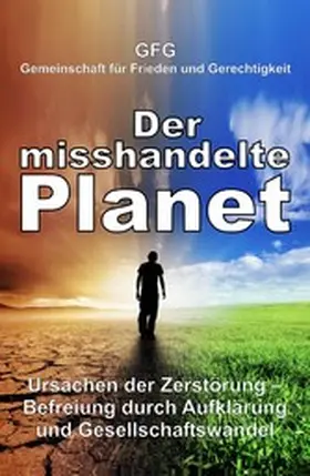 Gemeinschaft für Frieden und Gerechtigkeit |  Der misshandelte Planet | eBook | Sack Fachmedien