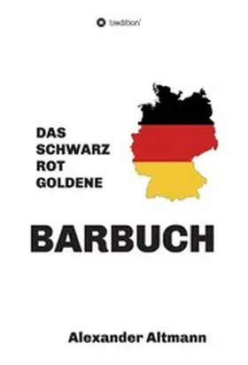 Altmann |  Das schwarzrotgoldene Barbuch | eBook | Sack Fachmedien