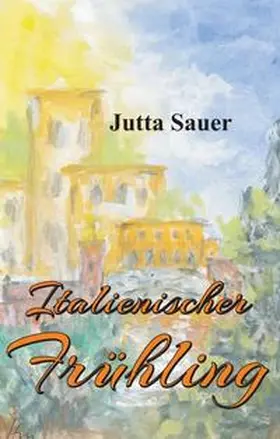 Sauer |  Italienischer Frühling | Buch |  Sack Fachmedien