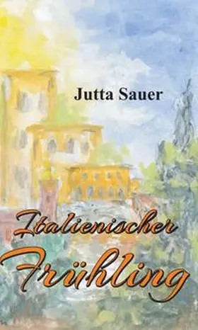 Sauer |  Italienischer Frühling | Buch |  Sack Fachmedien