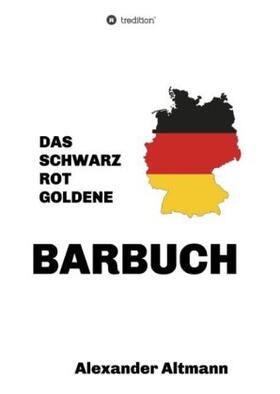 Altmann |  Das schwarzrotgoldene Barbuch | Buch |  Sack Fachmedien