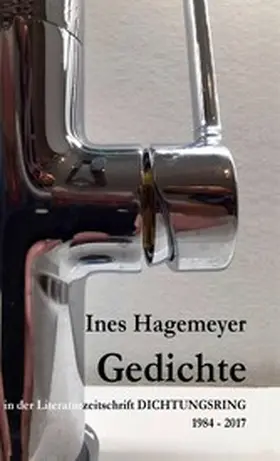 Hagemeyer / Bonn |  Ines Hagemeyer Gedichte in der Literaturzeitschrift Dichtungsring 1984-2017 | eBook | Sack Fachmedien